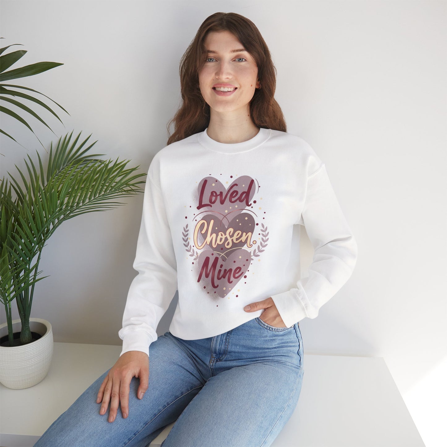 Loved Chosen Mine Sweatshirt - Heart Beloved Inspirational Crewneck