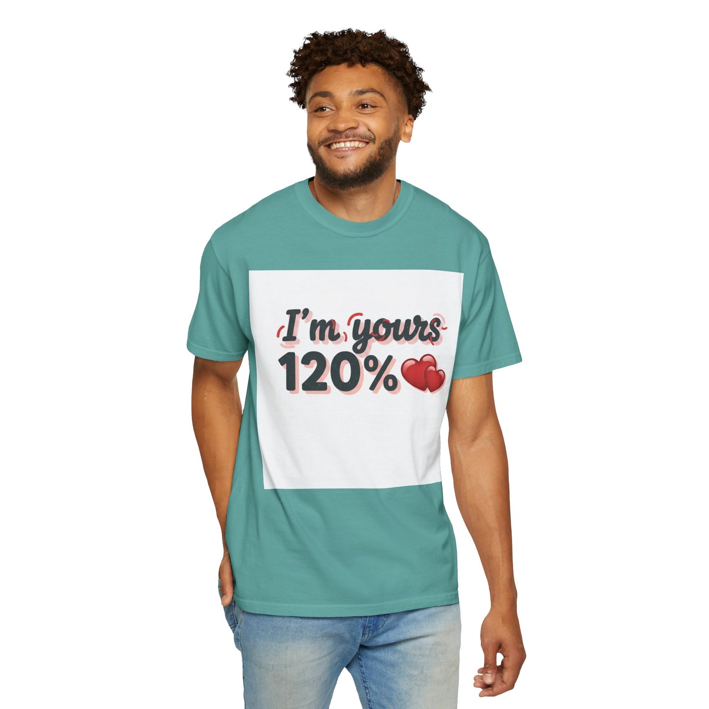 I’m Yours 120% T-Shirt — Heart Graphic “No Explanation Needed” Valentine Tee