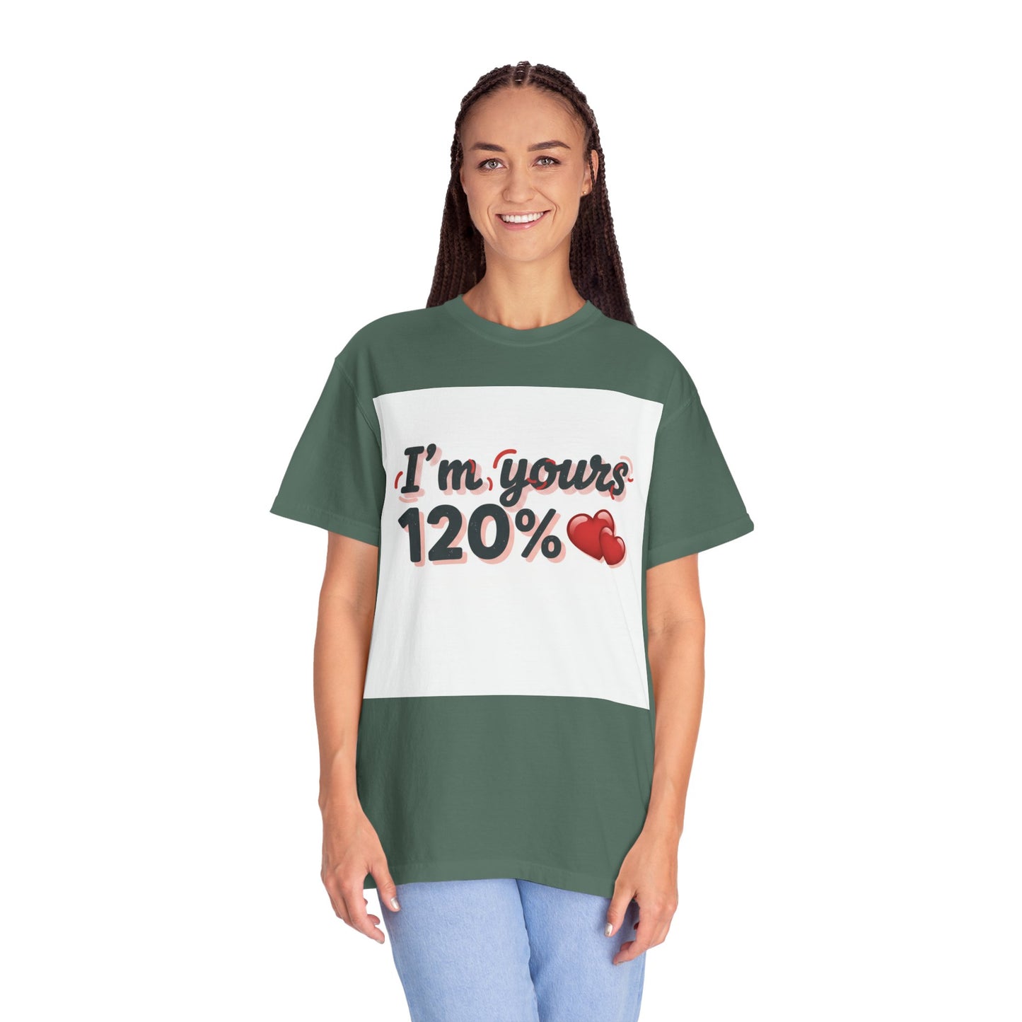 I’m Yours 120% T-Shirt — Heart Graphic “No Explanation Needed” Valentine Tee