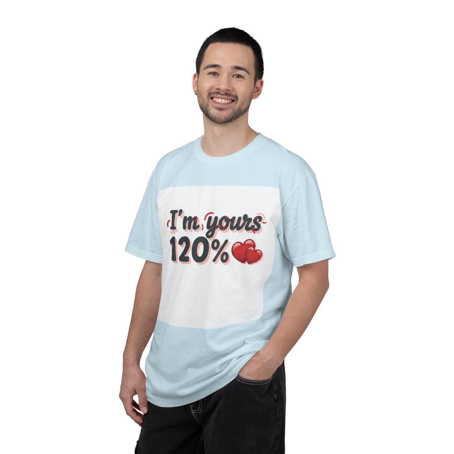 I’m Yours 120% T-Shirt — Heart Graphic “No Explanation Needed” Valentine Tee