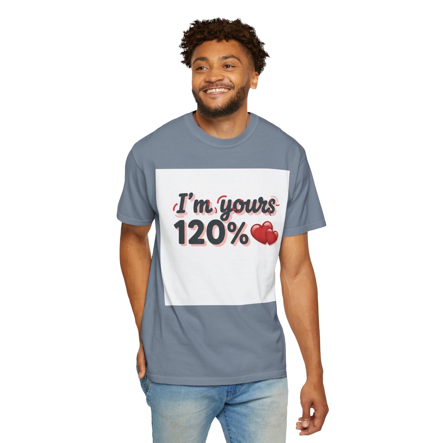 I’m Yours 120% T-Shirt — Heart Graphic “No Explanation Needed” Valentine Tee