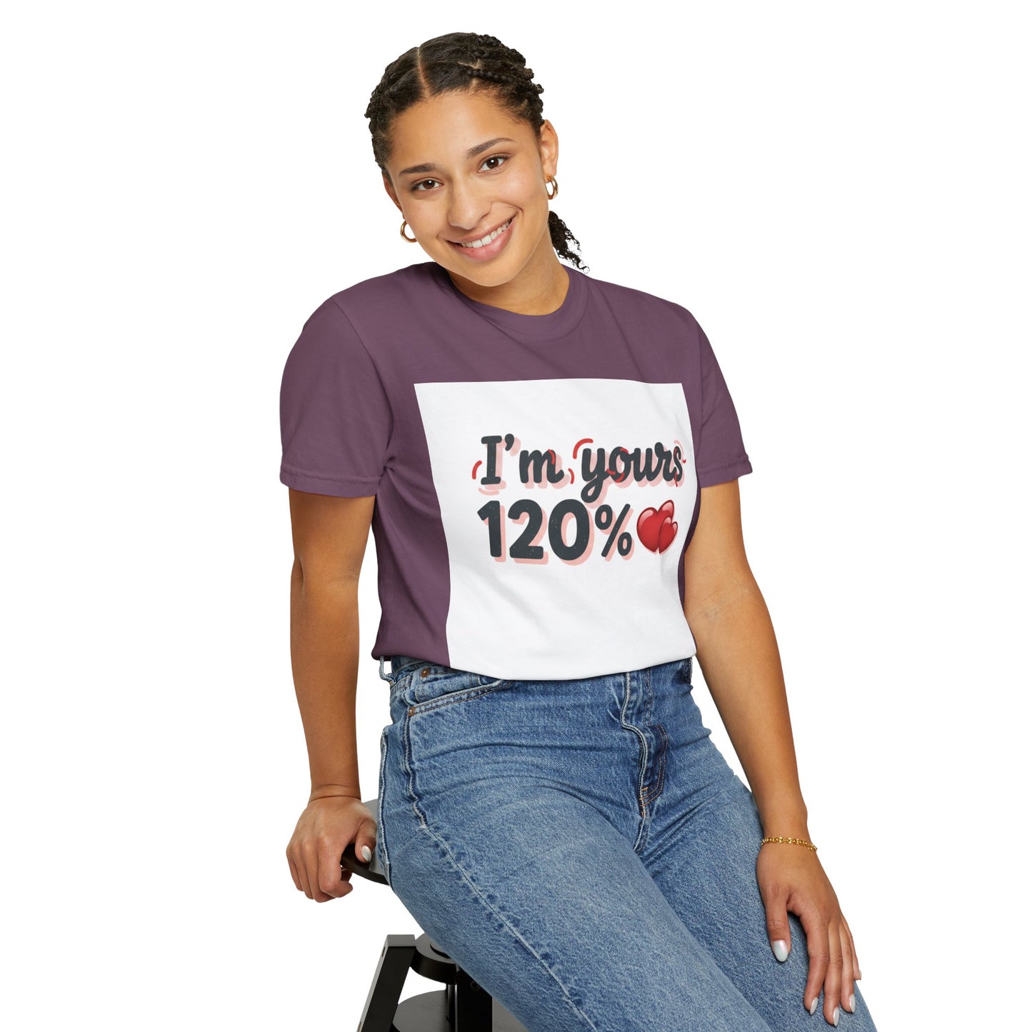 I’m Yours 120% T-Shirt — Heart Graphic “No Explanation Needed” Valentine Tee