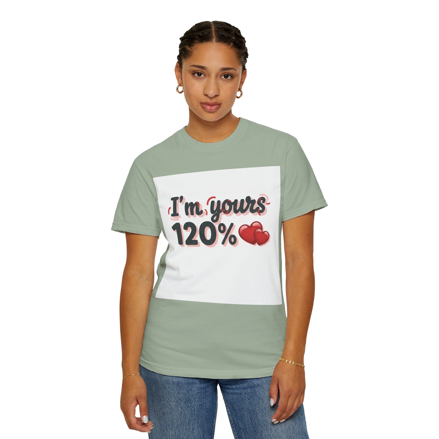I’m Yours 120% T-Shirt — Heart Graphic “No Explanation Needed” Valentine Tee