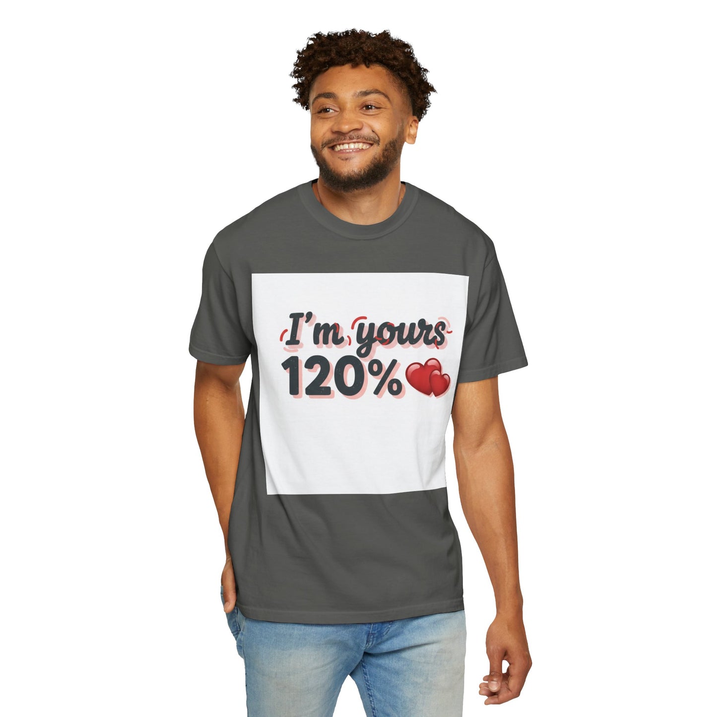 I’m Yours 120% T-Shirt — Heart Graphic “No Explanation Needed” Valentine Tee