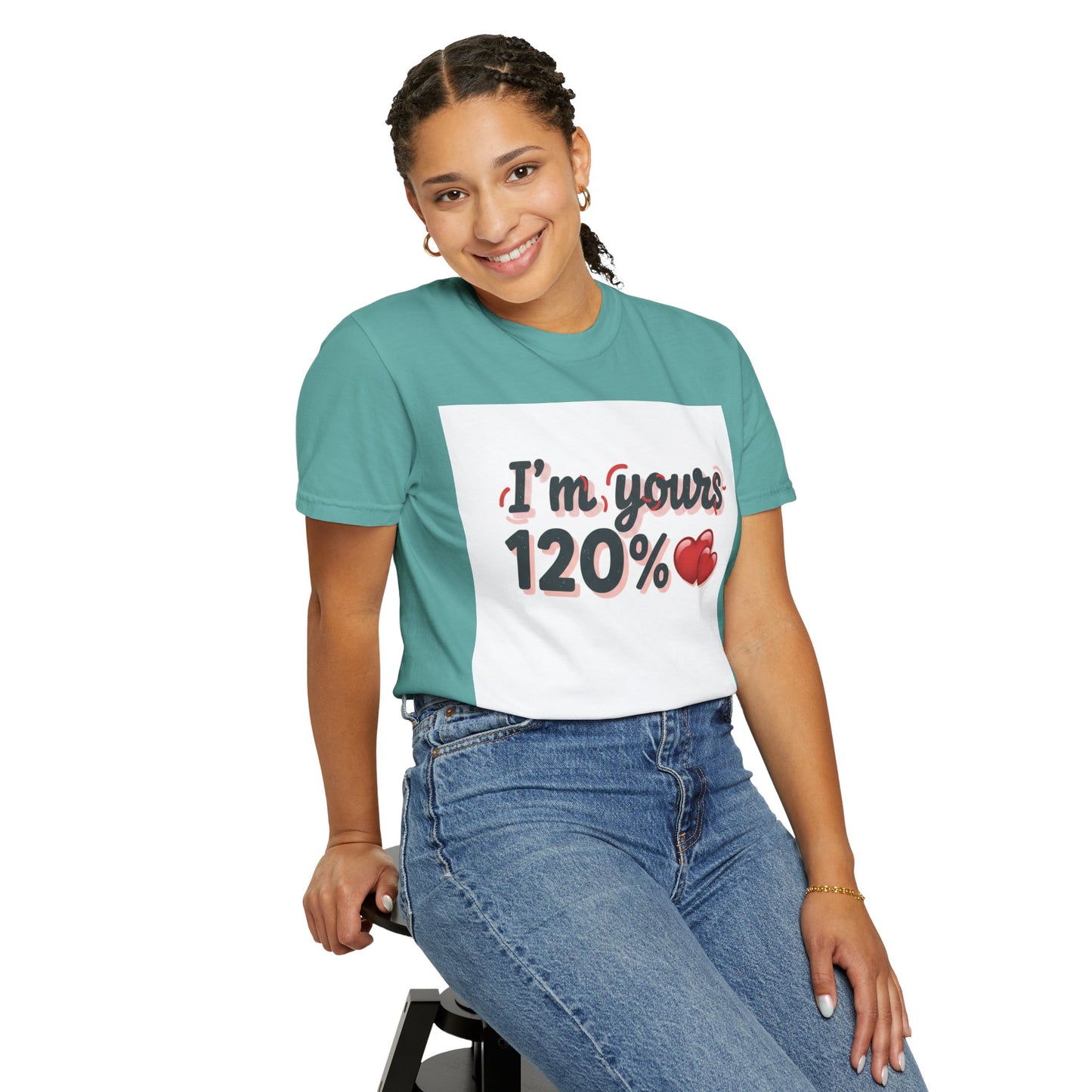 I’m Yours 120% T-Shirt — Heart Graphic “No Explanation Needed” Valentine Tee