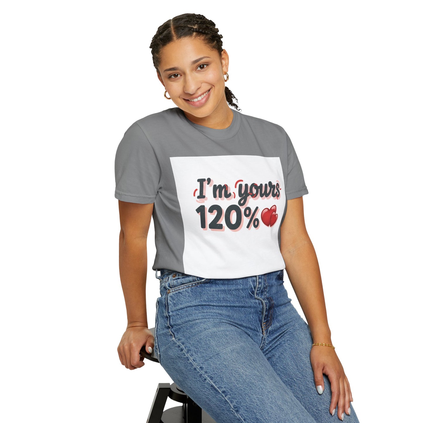 I’m Yours 120% T-Shirt — Heart Graphic “No Explanation Needed” Valentine Tee