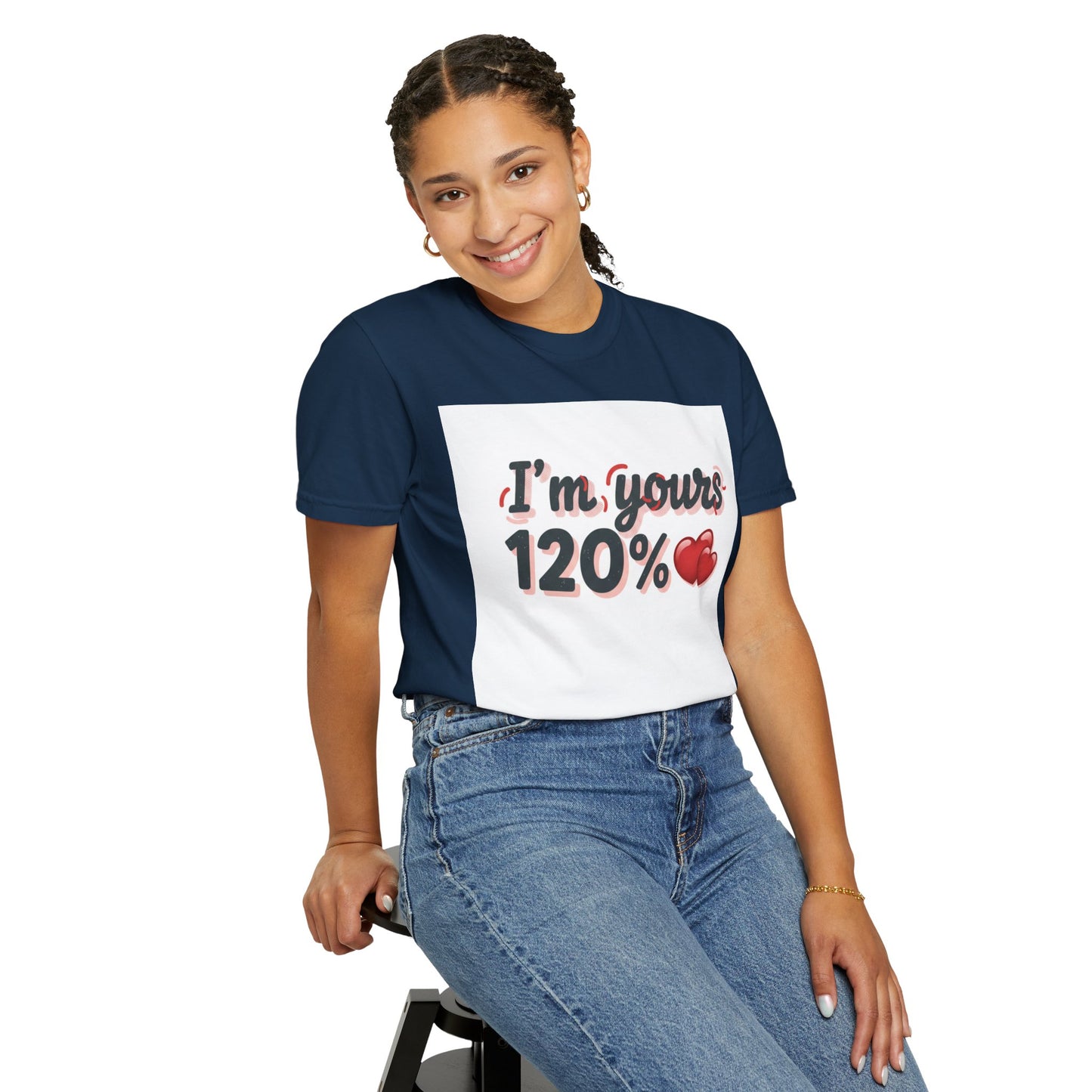 I’m Yours 120% T-Shirt — Heart Graphic “No Explanation Needed” Valentine Tee